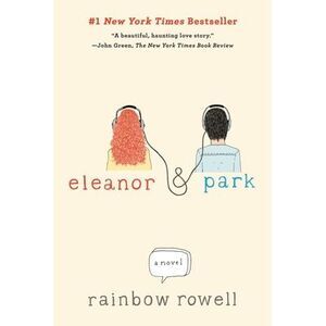 Eleanor & Park -- Rainbow Rowell